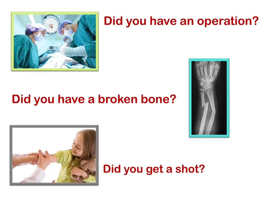 did you have an operation