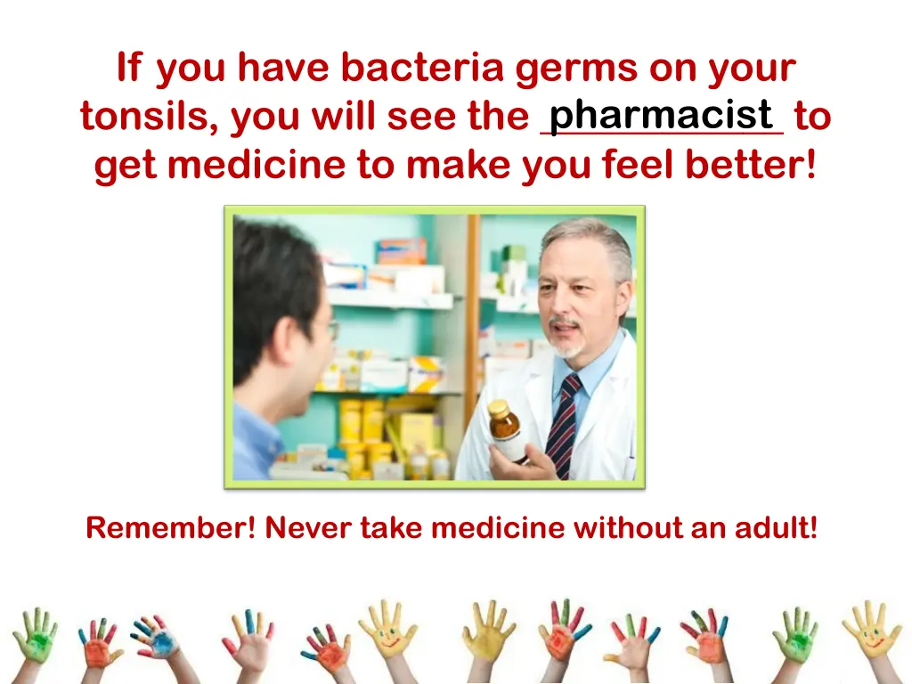 if you have bacteria germs on your tonsils