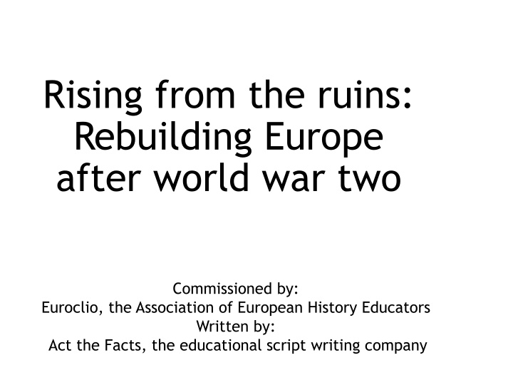 rising from the ruins rebuilding europe after