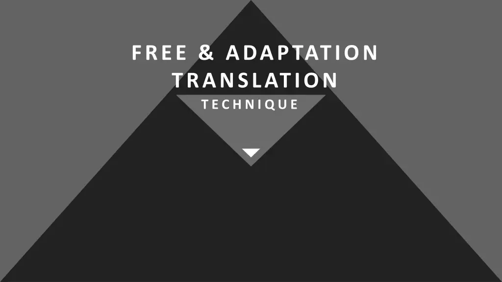 free adaptation translation t e c h n i q u e