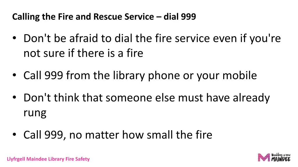 calling the fire and rescue service dial 999
