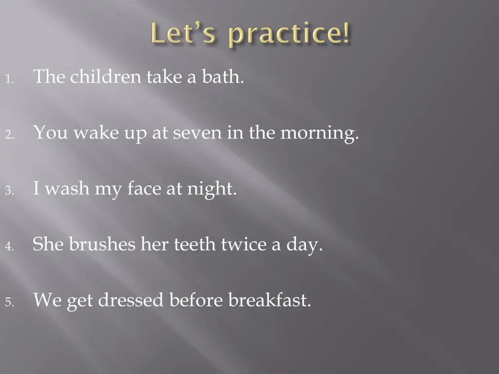 the children take a bath