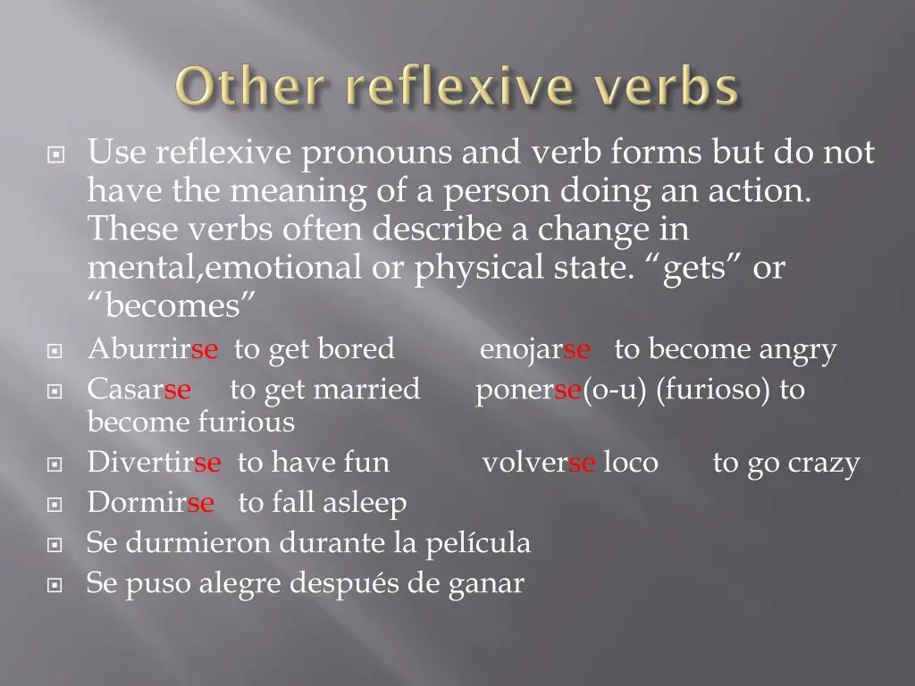 use reflexive pronouns and verb forms