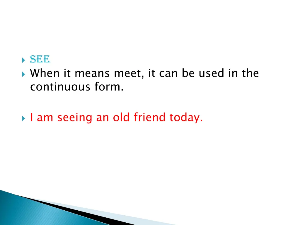 see when it means meet it can be used