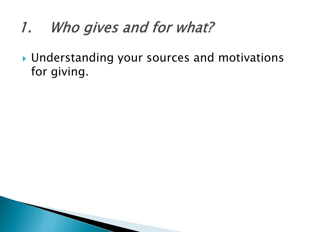 understanding your sources and motivations