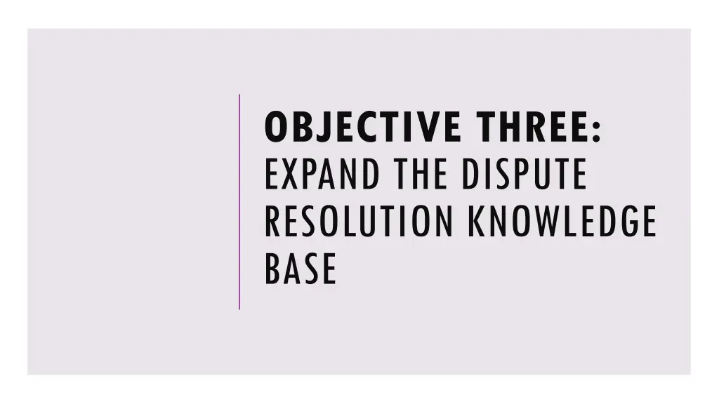 objective three expand the dispute resolution