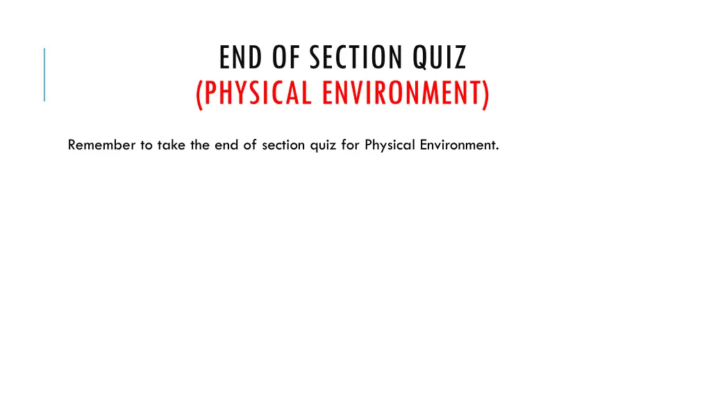 end of section quiz physical environment