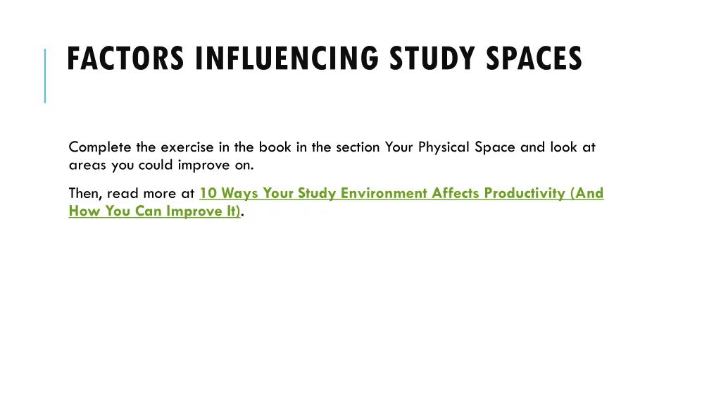 factors influencing study spaces
