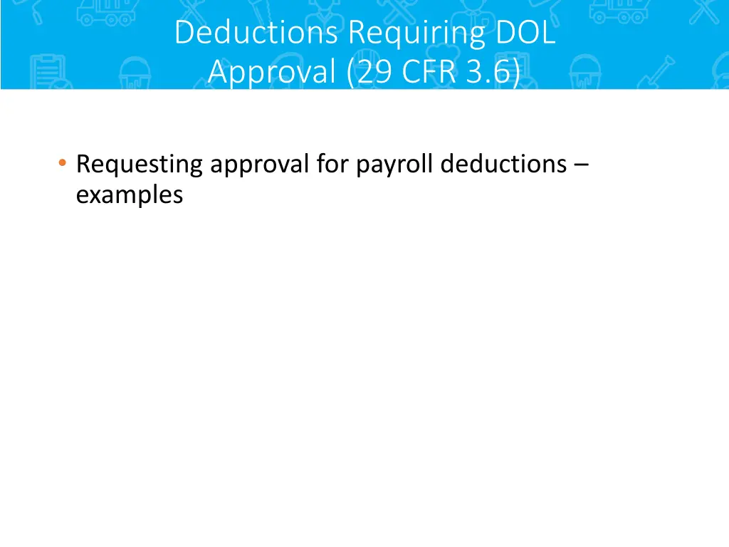 deductions requiring dol approval 29 cfr 3 6 1