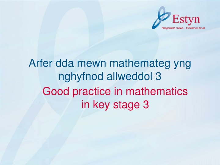 arfer dda mewn mathemateg yng nghyfnod allweddol