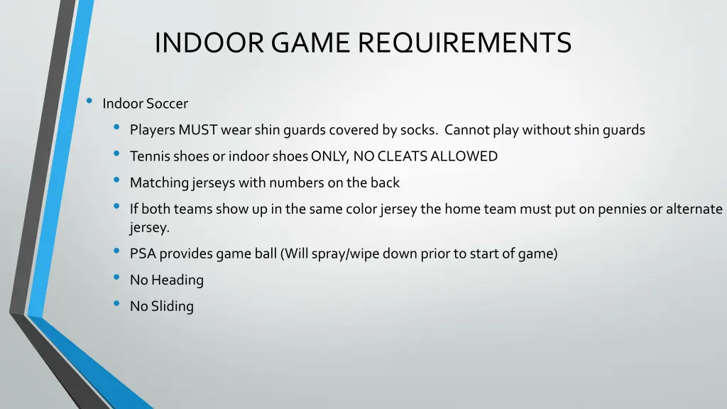 indoor game requirements