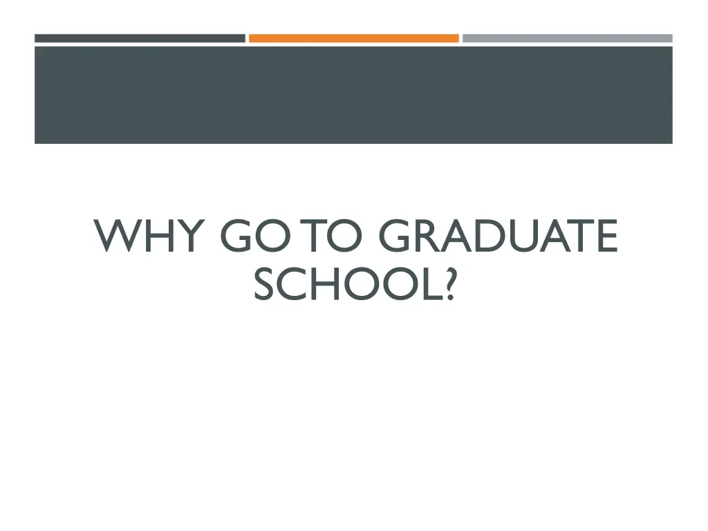 why go to graduate school