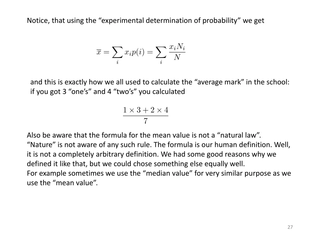notice that using the experimental determination