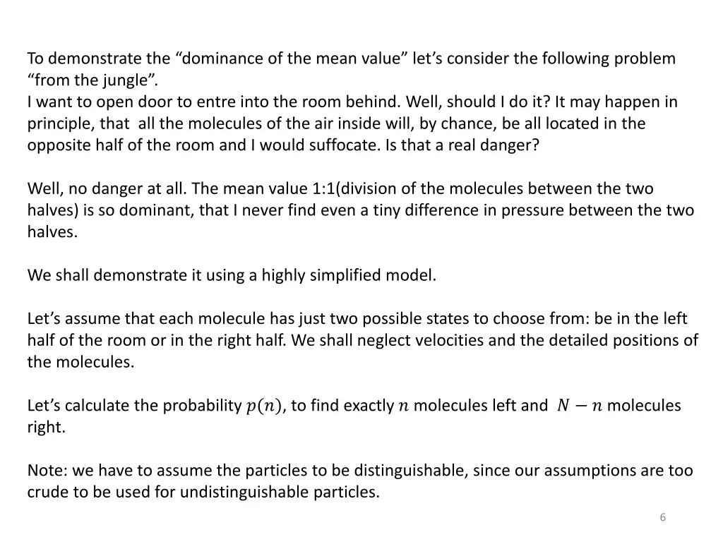 to demonstrate the dominance of the mean value