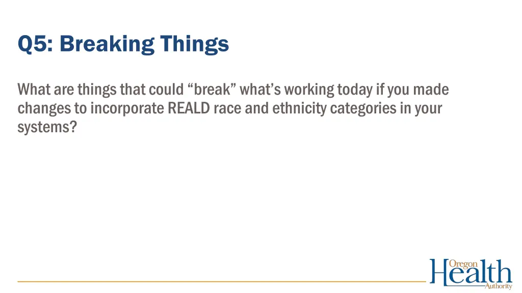 q5 breaking things