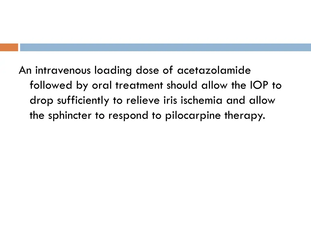 an intravenous loading dose of acetazolamide