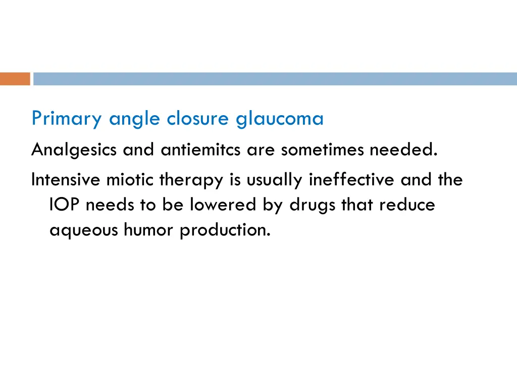 primary angle closure glaucoma analgesics