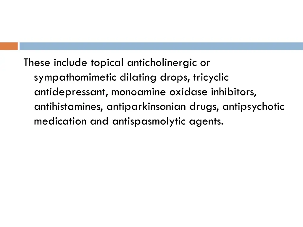 these include topical anticholinergic