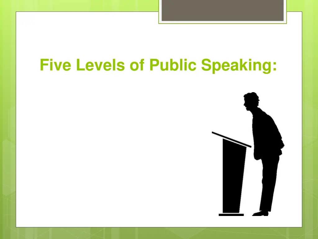 five levels of public speaking