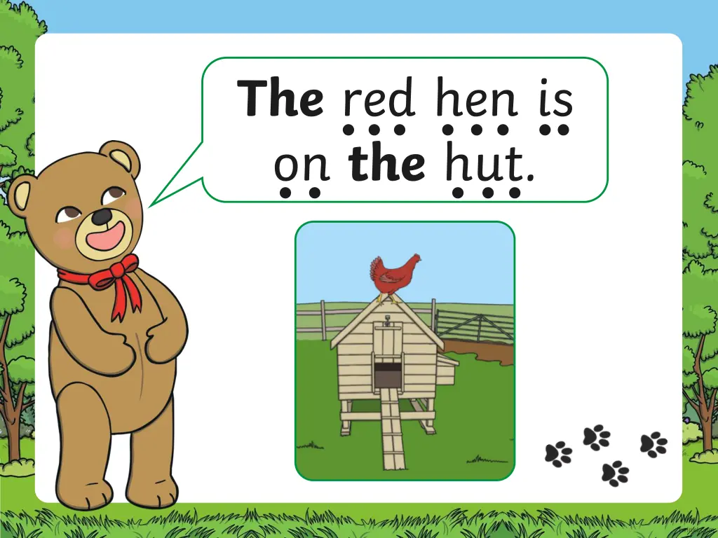 the red hen is on the hut 1