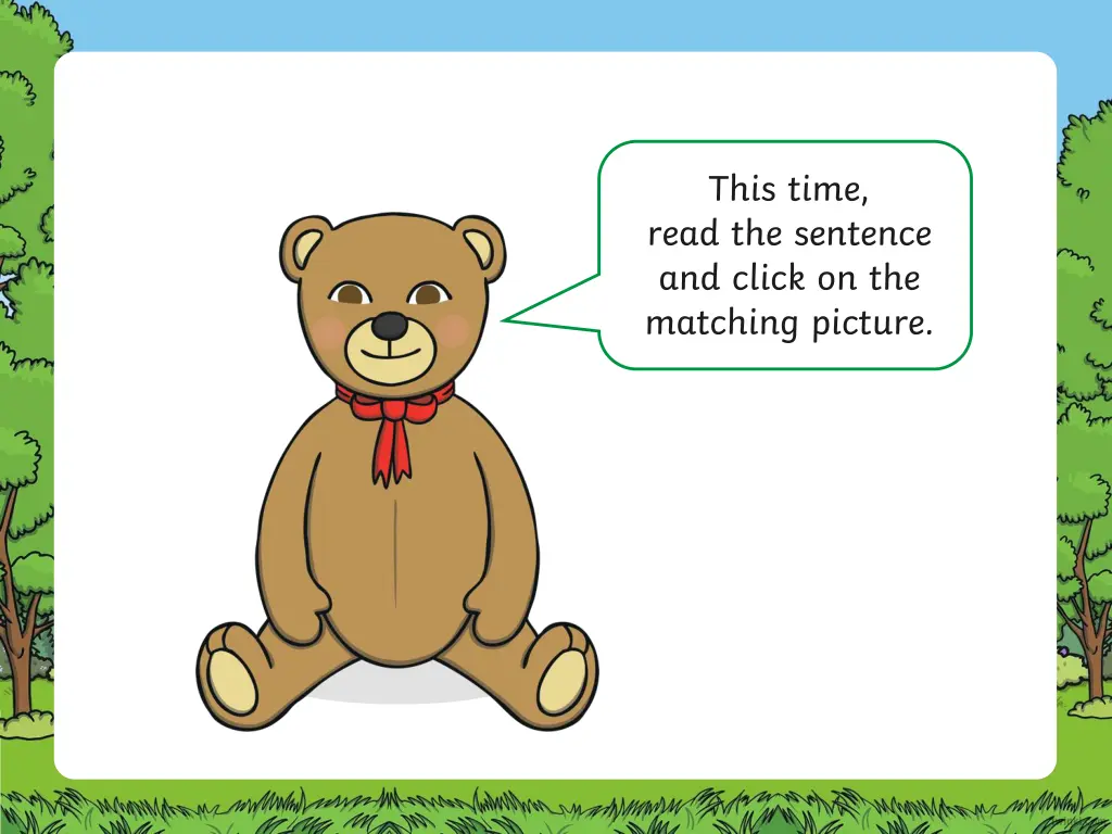 this time read the sentence and click