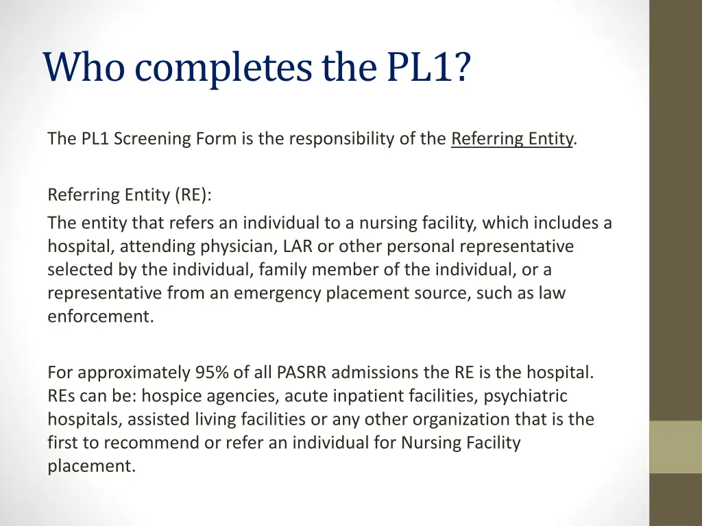 who completes the pl1