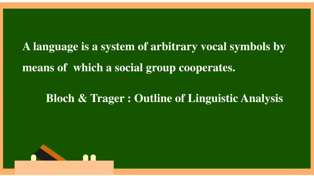 a language is a system of arbitrary vocal symbols