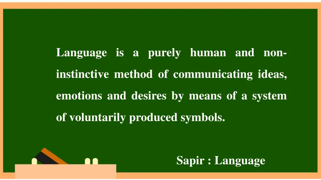 language is a purely human and non