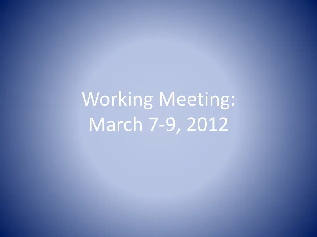 working meeting march 7 9 2012