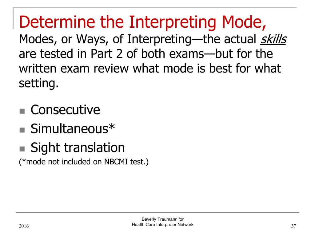 determine the interpreting mode modes or ways