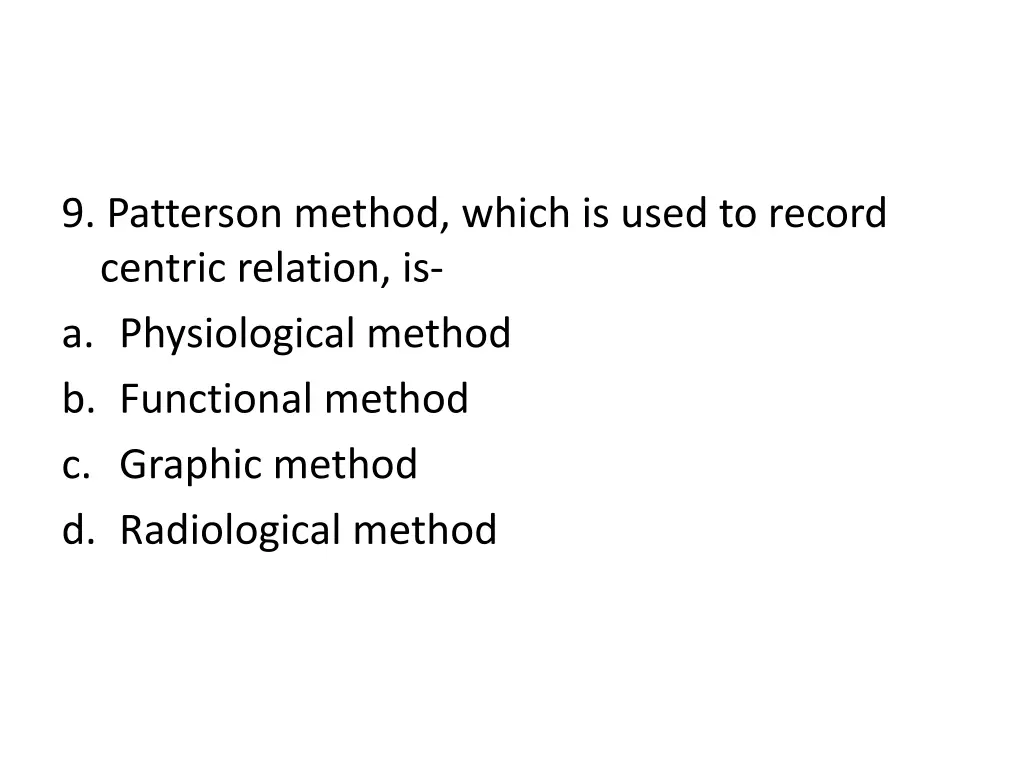 9 patterson method which is used to record