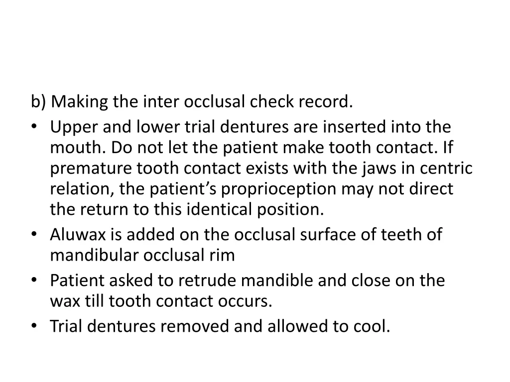 b making the inter occlusal check record upper
