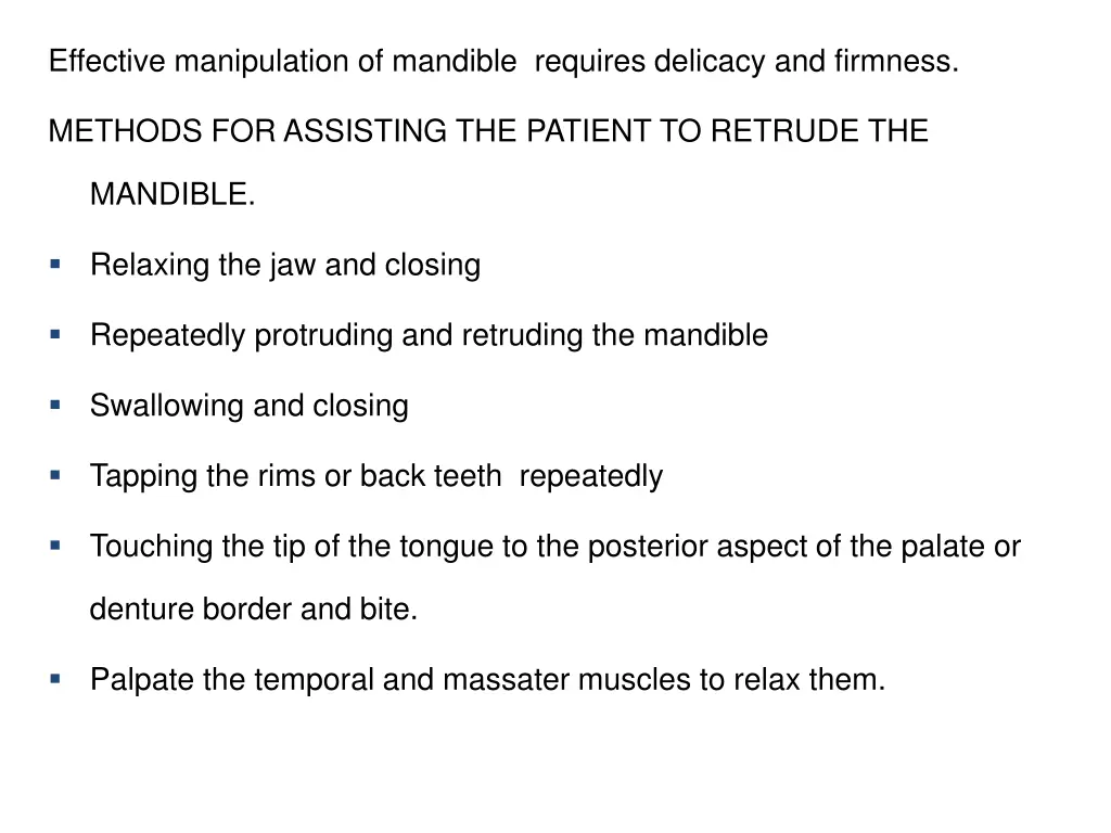 effective manipulation of mandible requires