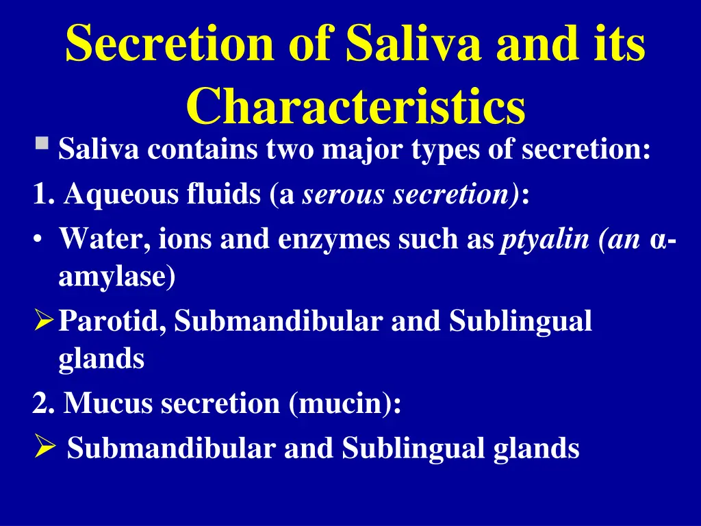 secretion of saliva and its characteristics