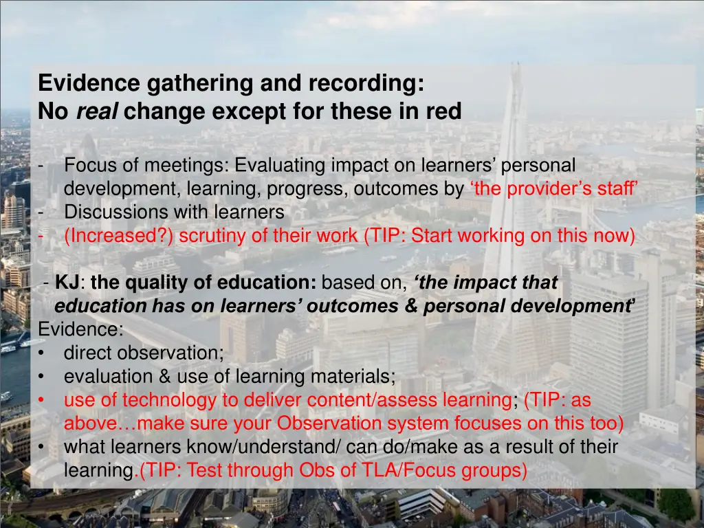 evidence gathering and recording no real change