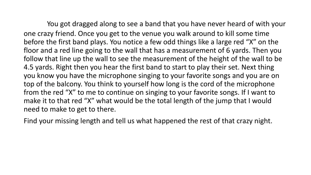 you got dragged along to see a band that you have