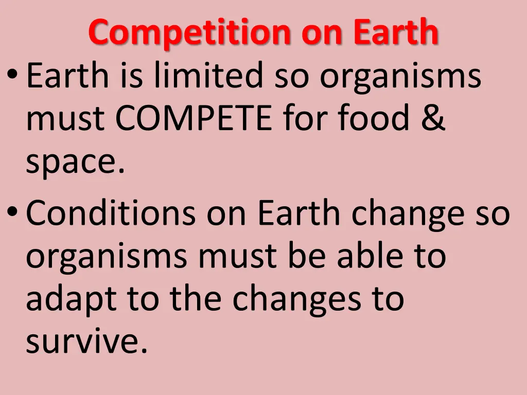 competition on earth earth is limited
