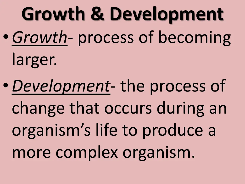 growth development growth process of becoming