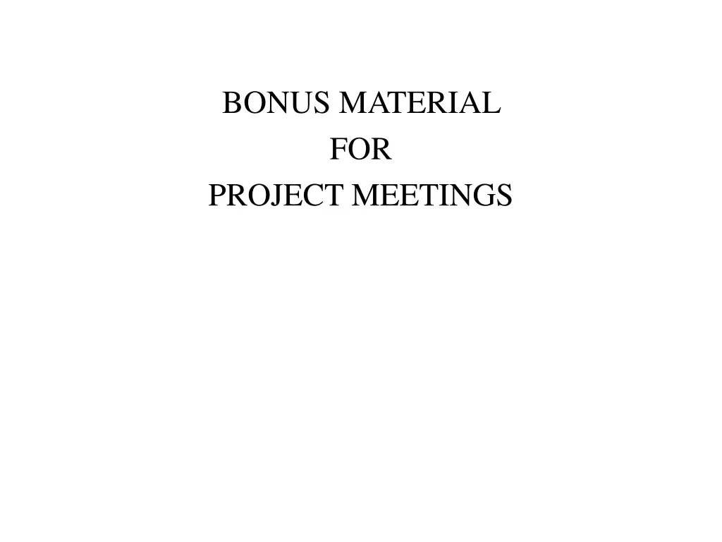 bonus material for project meetings