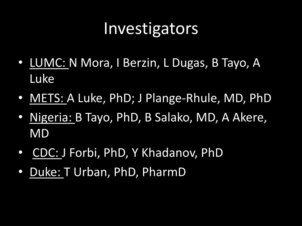 investigators
