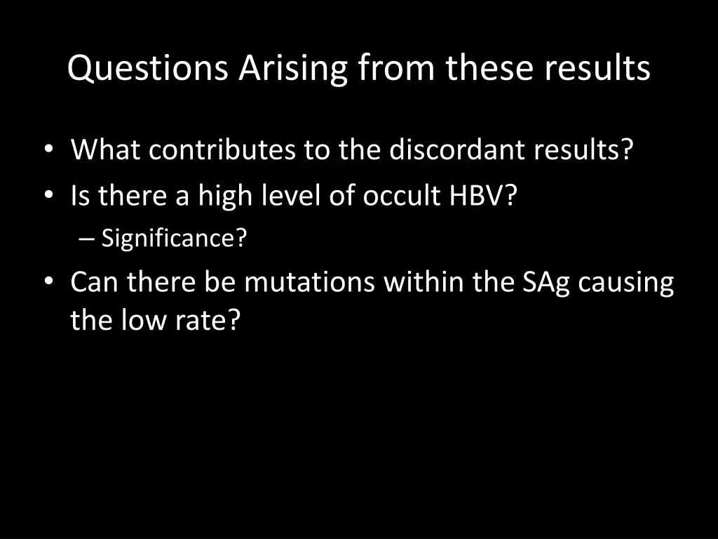 questions arising from these results