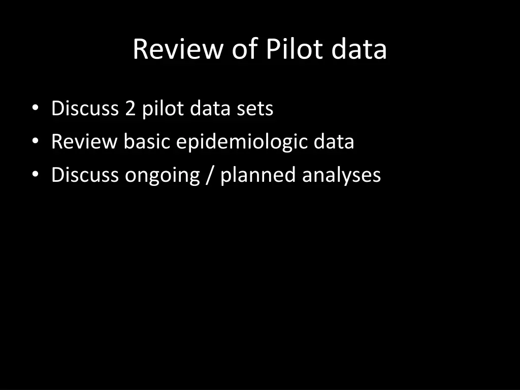 review of pilot data