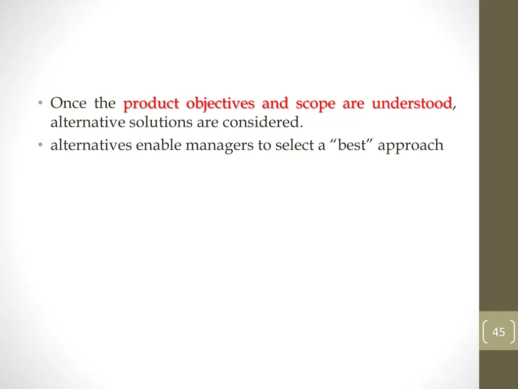 once the product objectives and scope