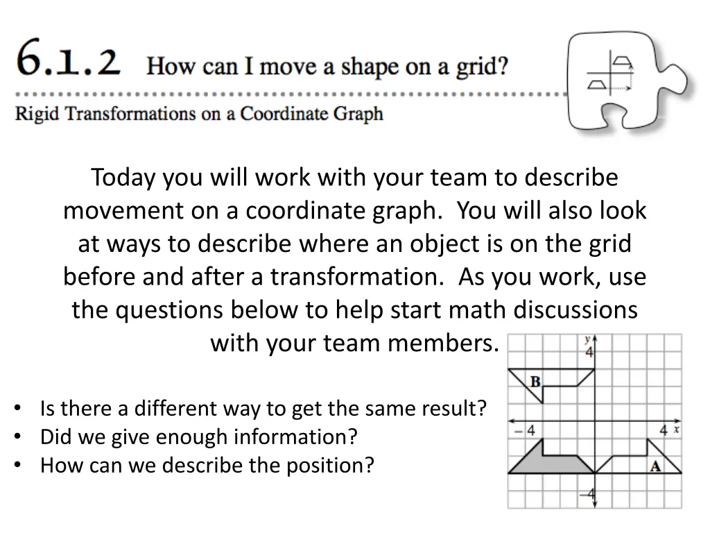 today you will work with your team to describe
