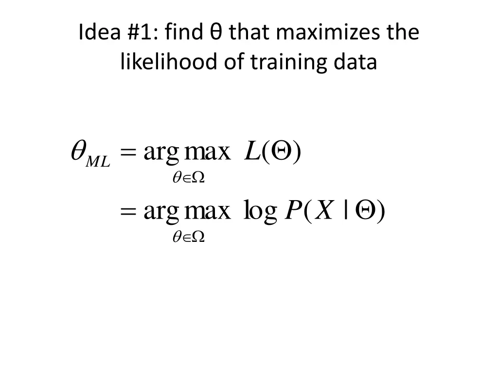 idea 1 find that maximizes the likelihood