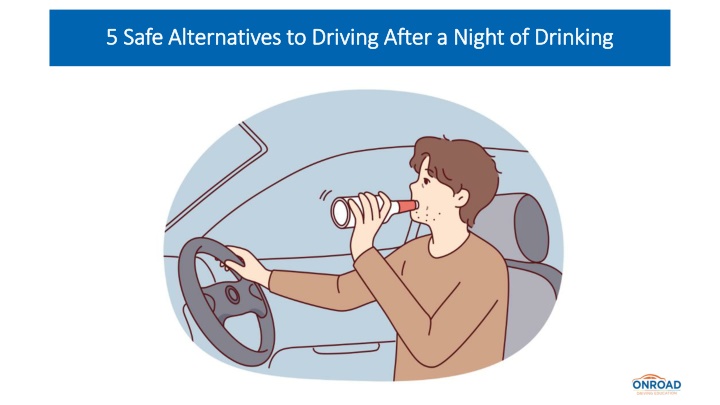 5 safe alternatives to driving after a night