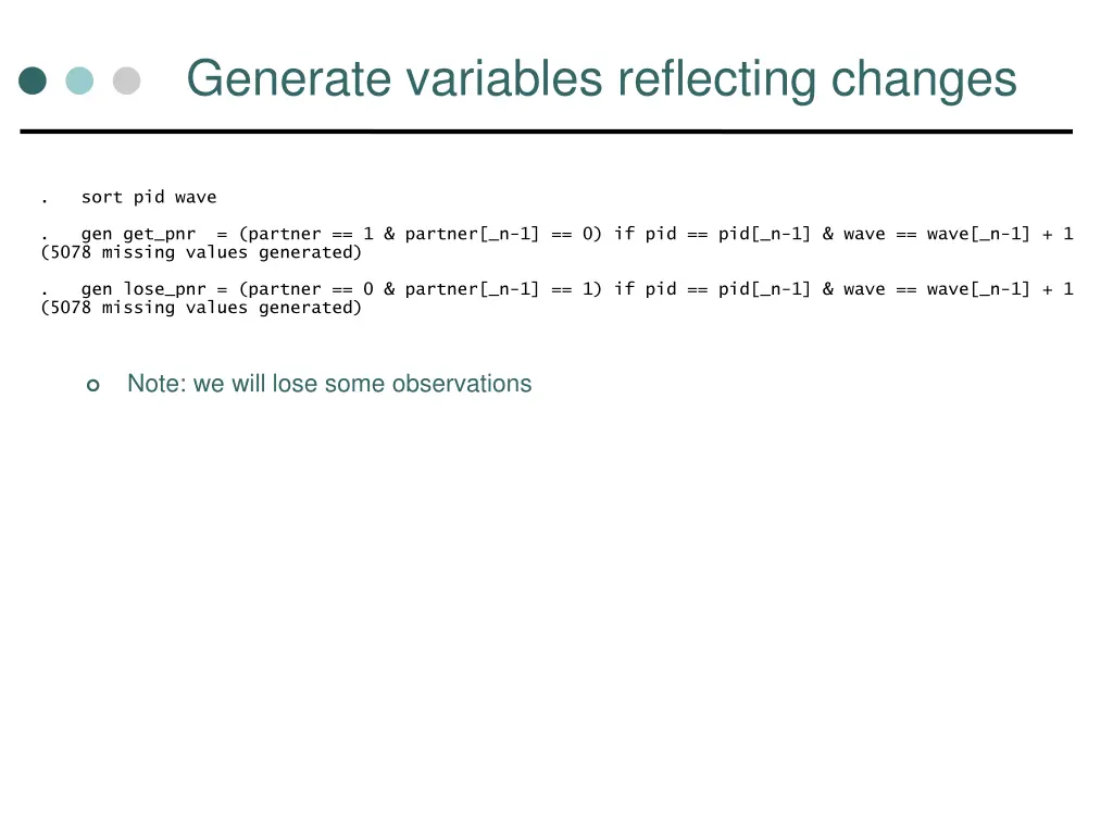 generate variables reflecting changes