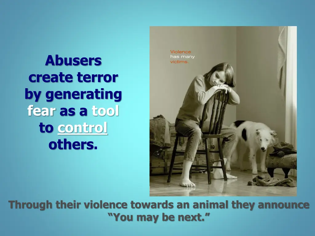 abusers create terror by generating fear