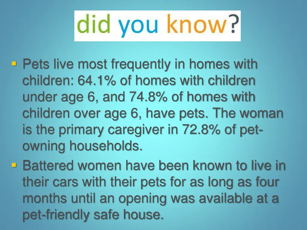 pets live most frequently in homes with children