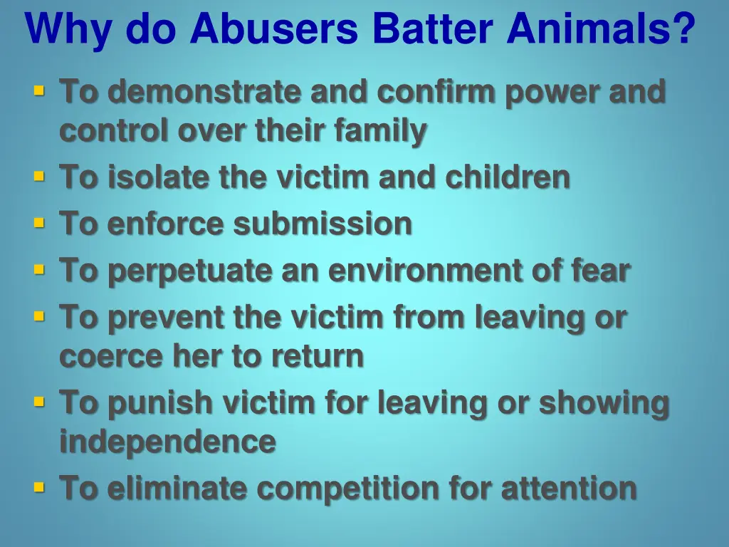 why do abusers batter animals